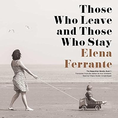 Those Who Leave and Those Who Stay
