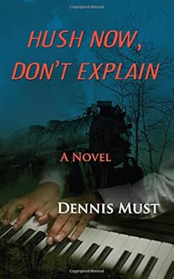 Hush Now, Don't Explain