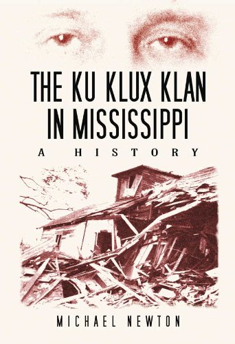 The Ku Klux Klan in Mississippi: A History by David Cunningham