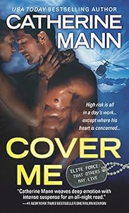 Cover Me (Elite Force: That Others May Live Book 1)