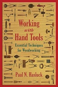 Working with Hand Tools: Essential Techniques for Woodworking