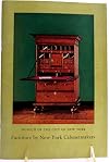 Furniture by New York Cabinetmakers, 1650 to 1860.