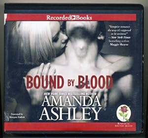Bound by Blood by Amanda Ashley Unabridged CD Audiobook by Amanda Ashley  ,