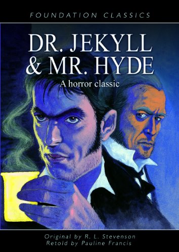 Dr. Jekyll and Mr. Hyde: A Horror Classic (Foundation Classics) by Robert Louis Stevenson