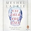 CSI Told You Lies: Giving Victims a Voice Through Forensics