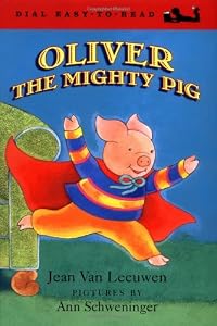 Oliver the Mighty Pig (Easy-to-Read, Dial)