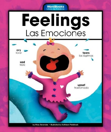 Feelings/Las Emociones (Wordbooks/Libros De Palabras) by Mary Berendes
