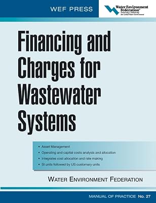 Financing and Charges for Wastewater Systems WEF MOP 27: WEF Manual of Practice No. 27