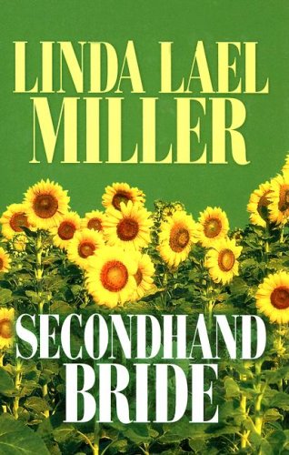 Secondhand Bride by Linda Lael Miller