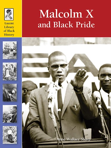 Malcolm X and Black Pride by Anne Wallace Sharp