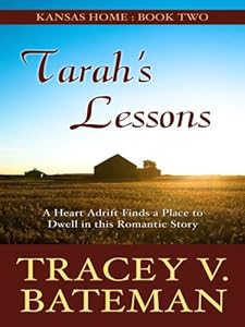 Kansas Home: Tarah's Lessons by Tracey Victoria Bateman