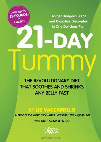 21-Day Tummy: The Revolutionary Diet that Soothes and Shrinks Any Belly Fast by Liz Vaccariello