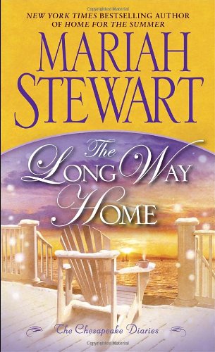 The Long Way Home: The Chesapeake Diaries by Mariah Stewart