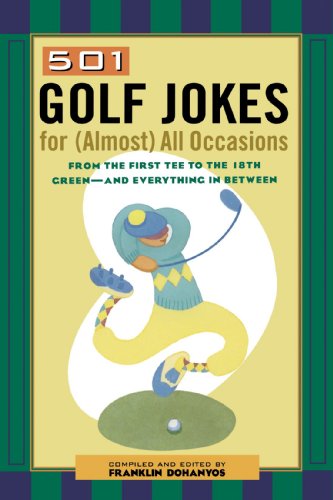 501 GOLF JOKES FOR ALMOST ALL OCCASIONS: FROM THE FIRST By Franklin Dohanys Mint