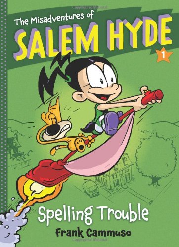 The Misadventures of Salem Hyde: Book One: Spelling Trouble by Frank Cammuso