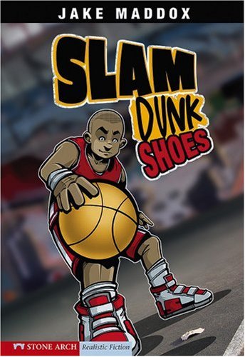 Slam Dunk Shoes (Impact Books: A Jake Maddox Sports Story) by Jake Maddox