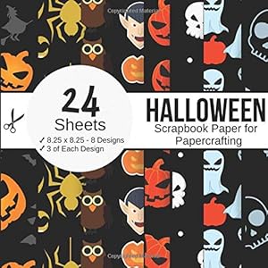 Halloween Scrapbook Paper for Papercrafting: 24 Sheets of Premium Paper Halloween - Pattern Paper Book Pad - Halloween Night Theme - Single-Sided 8.25"x8.25" Collection Includes 24 Sheets by Cute Cuttable Papercrafts