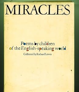 Miracles: Poems by Children of the English- Speaking World