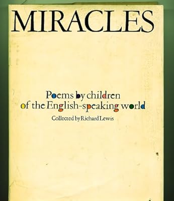 Miracles: Poems by Children of the English- Speaking World