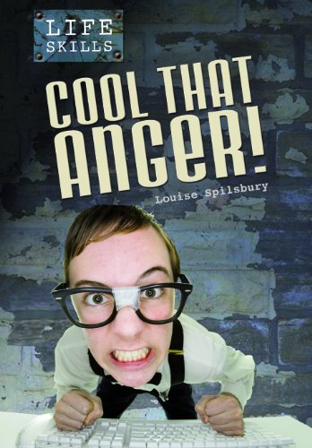 Cool That Anger! by Louise Spilsbury