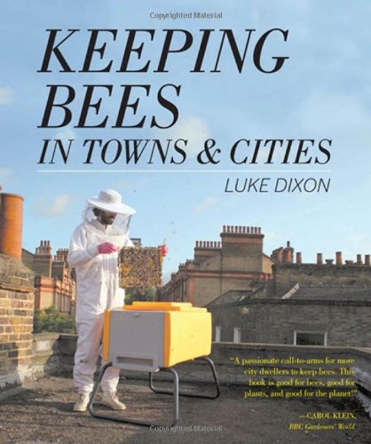 Keeping Bees in Towns and Cities by Luke Dixon