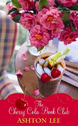 The Cherry Cola Book Club by Ashton Lee