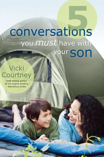 5 Conversations You Must Have with Your Son by Vicki Courtney