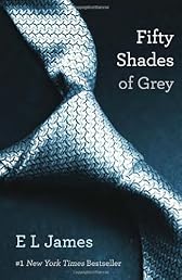 Fifty Shades of Grey: Book One of the Fifty Shades Trilogy (50 Shades Trilogy)