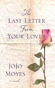The Last Letter From Your Lover by JoJo Moyes