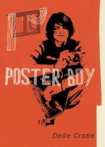 Poster Boy by Dede Crane