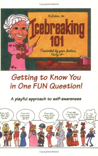 Icebreaking 101: Getting to Know You in One Fun Question by Peggy Arledge