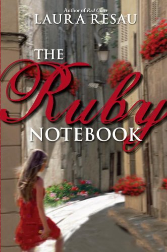 The Ruby Notebook by Laura Resau