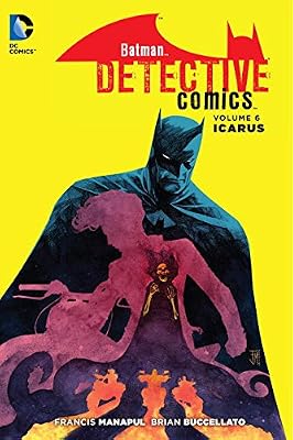 Batman: Detective Comics Vol. 6: Icarus