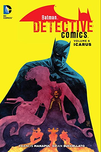 Batman: Detective Comics Vol. 6: Icarus by Brian Buccellato