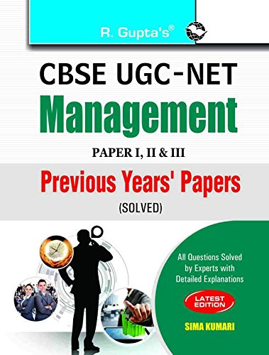 CBSE UGC-NET: Management Previous Years Papers - Solved Papers: I, II & III: Management Previous Years Papers (Paper I, II and III) Solved