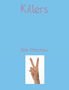 Killers by Pete Marchesi