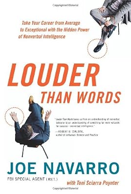 Louder Than Words: Take Your Career from Average to Exceptional with the Hidden Power of Nonverbal Intelligence