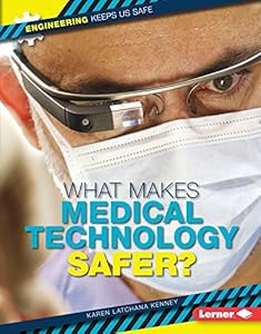 What Makes Medical Technology Safer?