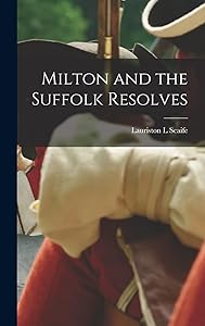 Milton and the Suffolk Resolves by Lauriston L Scaife