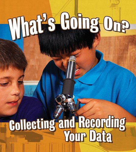 What's Going On?: Collecting and Recording Your Data by Kylie Burns