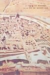 La Ville de Poitiers à la fin du Moyen âge (Une capitale régionale)