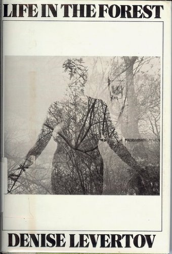 Life in the Forest by Denise Levertov