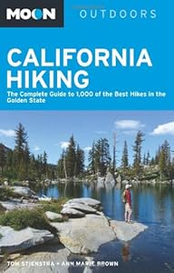 Moon California Hiking: The Complete Guide to 1,000 of the Best Hikes in the Golden State