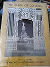The image of London: A hundred photographs by E. O. Hoppe (Life and art in photograph. VII)