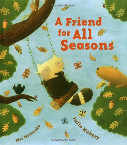 A Friend for All Seasons by Julia Hubery