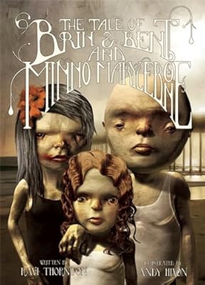 The Tale of Brin and Bent and Minno Marylebone