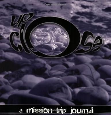 Up-Close: A Mission Trip Journal