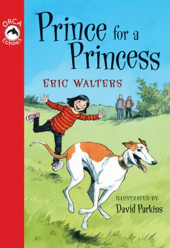 Prince for a Princess (Orca Echoes) by Eric Walters