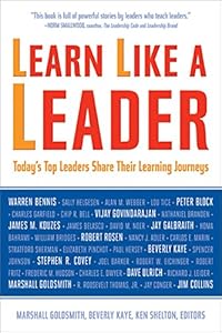 Learn Like a Leader: Today's Top Leaders Share Their Learning Journeys