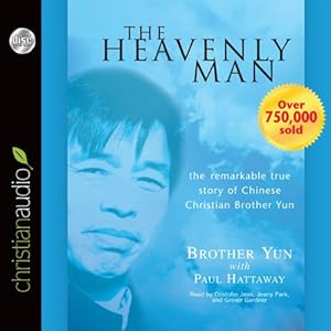 The Heavenly Man: The Remarkable True Story of Chinese Christian Brother Yun